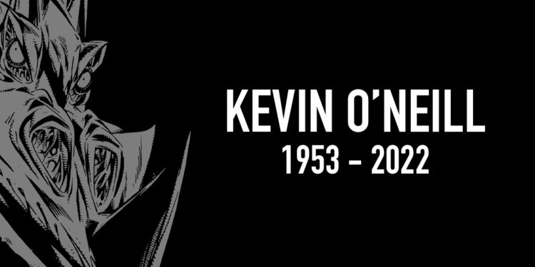 Kevin O’Neill 1953 – 2022