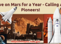 Calling All Pioneers: Live on Mars for a Year (No One-Way Ticket Required!)