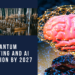 Quantum Leap: Will Quantum Computing Transform AI by 2027?